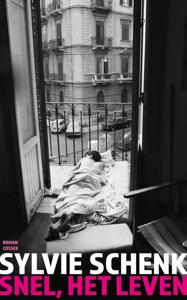 Snel, het leven - Sylvie Schenk - ebook