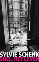 Snel, het leven - Sylvie Schenk - ebook