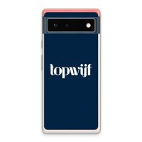Topwijf Navy: Google Pixel 6 Transparant Hoesje