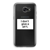 Don't give a shit: Samsung Galaxy A5 (2017) Transparant Hoesje