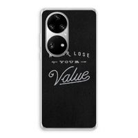 Never lose your value: Huawei P50 Pro Transparant Hoesje