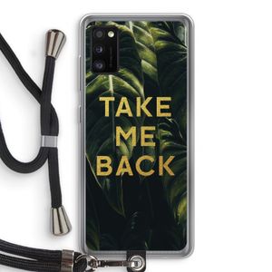 Take me back: Samsung Galaxy A41 Transparant Hoesje met koord