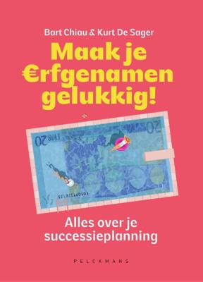 Maak je erfgenamen gelukkig! (Paperback)