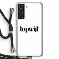 Topwijf Wit: Samsung Galaxy S21 FE Transparant Hoesje met koord