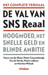 De val van SNS Reaal - Vasco van der Boon, Pieter Couwenbergh, Cor de Horde, Pieter Lalkens, Martine Wolzak - ebook