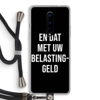 Belastinggeld - Zwart: OnePlus 8 Transparant Hoesje met koord