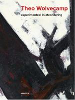 Theo Wolvecamp - Experimenteel in afzondering (Hardback)