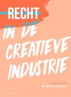 Recht in de creatieve industrie (Paperback) Recht in de creatieve industrie (Paperback)