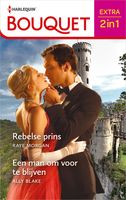 Rebelse prins / Een man om voor te blijven - Raye Morgan, Ally Blake - ebook