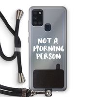 Morning person: Samsung Galaxy A21s Transparant Hoesje met koord