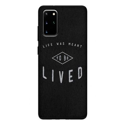 To be lived: Samsung Galaxy S20 Plus Tough Case