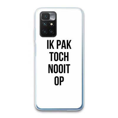 Ik pak nooit op: Xiaomi Redmi 10 Transparant Hoesje