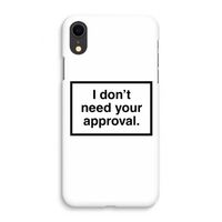 Don't need approval: iPhone XR Volledig Geprint Hoesje