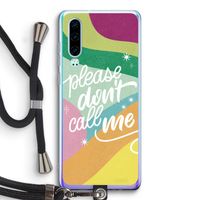 Don't call: Huawei P30 Transparant Hoesje met koord