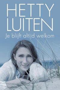 Je blijft altijd welkom - Hetty Luiten - ebook