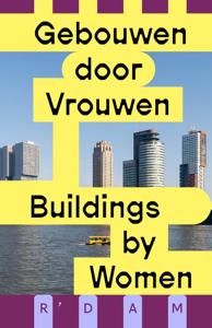 Gebouwen door vrouwen / Buildings by women (Paperback)
