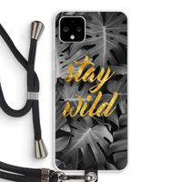 Stay wild: Pixel 4 XL Transparant Hoesje met koord