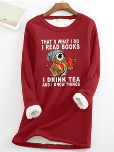 Women Owl That's What I Do I Read Books I Drink Tea And I Know Things Warmth Fleece Sweatshirt