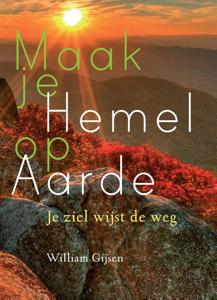 Maak je hemel op aarde (Paperback)
