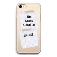 No Girls Allowed Unless: iPhone 7 Transparant Hoesje