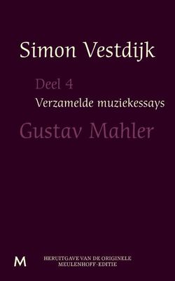 Gustav Mahler - Simon Vestdijk - eBook (9789402301205) Gustav Mahler - Simon Vestdijk - eBook (9789402301205)