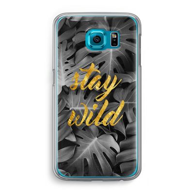 Stay wild: Samsung Galaxy S6 Transparant Hoesje