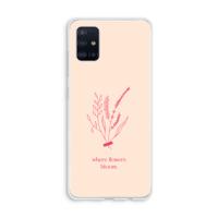 Where flowers bloom: Galaxy A51 4G Transparant Hoesje