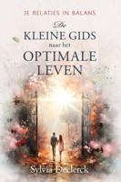 De Kleine Gids naar het Optimale Leven (Paperback)