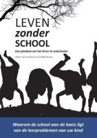 Leven zonder school (Paperback)