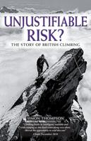 Reisverhaal Unjustifiable Risk? The story of British climbing | Cicerone Reisverhaal Unjustifiable Risk? The story of British climbing | Cicerone