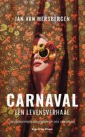 Carnaval, een levensverhaal (Paperback)