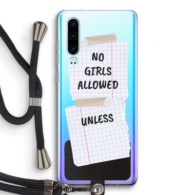 No Girls Allowed Unless: Huawei P30 Transparant Hoesje met koord