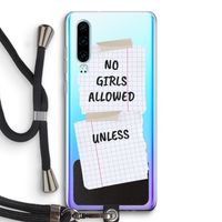 No Girls Allowed Unless: Huawei P30 Transparant Hoesje met koord