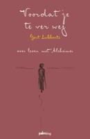 Voordat je te ver weg (Paperback)