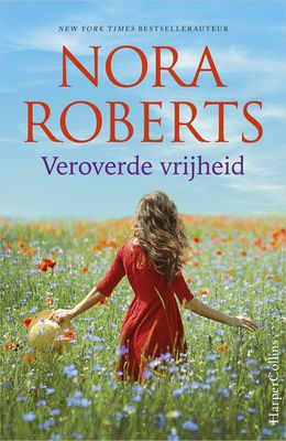 Veroverde vrijheid - Nora Roberts - ebook