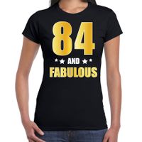 84 and fabulous verjaardag cadeau t-shirt / shirt goud 84 jaar zwart voor dames - thumbnail