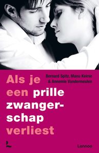 Als je een prille zwangerschap verliest - Bernard Spitz, Manu Keirse, Annemie Vandermeulen - ebook