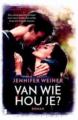 Van wie hou je? - Jennifer Weiner - eBook (9789402306811)