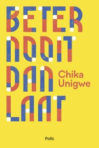 Beter nooit dan laat - Chika Unigwe - ebook