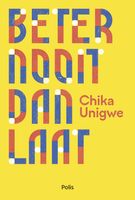 Beter nooit dan laat - Chika Unigwe - ebook - thumbnail