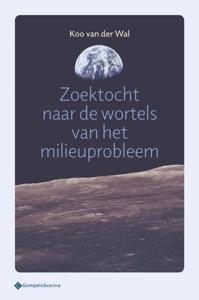 Zoektocht naar de wortels van het milieuprobleem (Paperback)