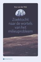 Zoektocht naar de wortels van het milieuprobleem (Paperback) Zoektocht naar de wortels van het milieuprobleem (Paperback)