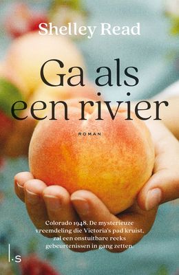Ga als een rivier - Shelley Read - ebook