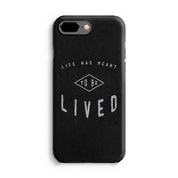 To be lived: iPhone 8 Plus Tough Case