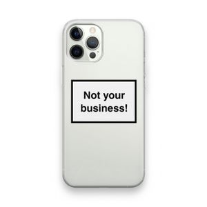 Not your business: iPhone 12 Pro Transparant Hoesje