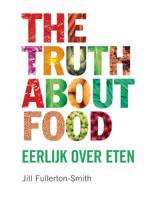 The Truth About Food Eerlijk Over Eten - thumbnail