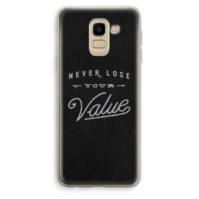 Never lose your value: Samsung Galaxy J6 (2018) Transparant Hoesje