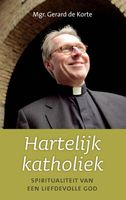 Hartelijk katholiek - G.J.N. de Korte - ebook