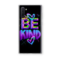 Be Kind: Samsung Galaxy Note 10 Transparant Hoesje