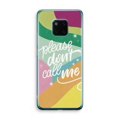 Don't call: Huawei Mate 20 Pro Transparant Hoesje